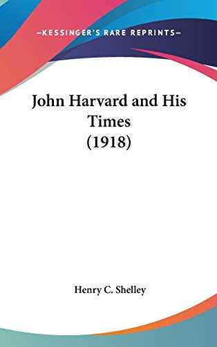 John Harvard and His Times (1918)