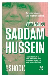 Paperback Viata mea cu Saddam Hussein [Romanian] Book