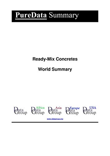 Ready-Mix Concretes World Summary: Market Values & Financials by Country (PureData World Summary Book 1188)