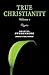 TRUE CHRISTIANITY 1: PORTABLE: THE PORTABLE NEW CENTURY EDITION (NW CENTURY EDITION)