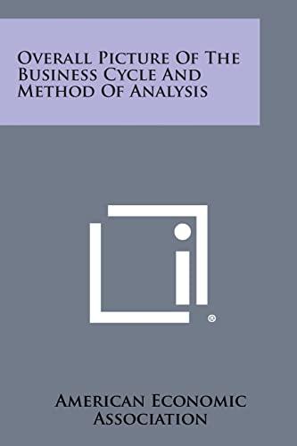 Overall Picture of the Business Cycle and Method of Analysis