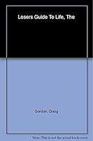 The losers guide to (you call this a) life 0964731819 Book Cover