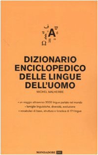 Dizionario enciclopedico delle lingue dell'uomo. Ediz. multilingue