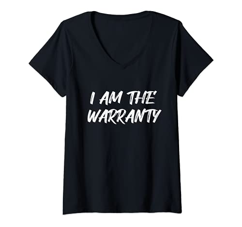 Mujer I Am The Warranty Funny Fix Handy Repair Car Mechanic Auto Camiseta Cuello V