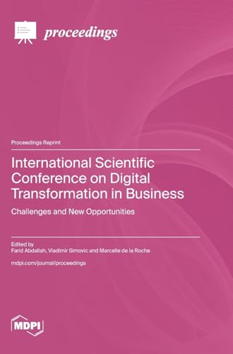 International Scientific Conference on Digital Transformation in Business: Challenges and New Opportunities