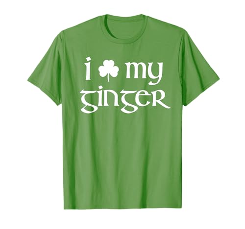 I Love My Ginger St Patricks Day Shirt Redhead St Pattys Day T-Shirt
