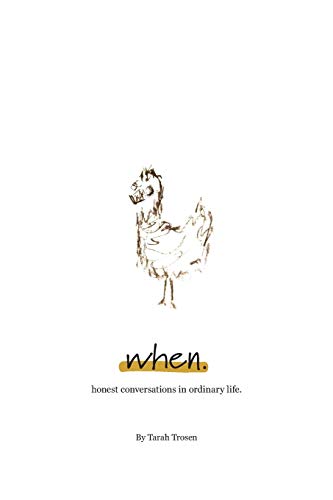 when: honest conversations in ordinary life.