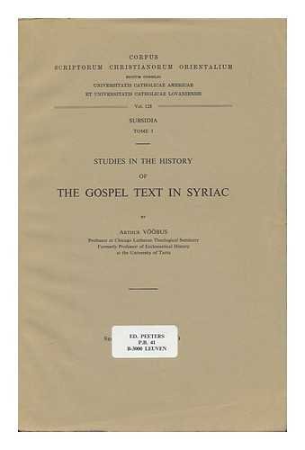 Studies in the History of the Gospel Text in Syriac. Subs. 3. (Corpus Scriptorum Christianorum Orientalium)