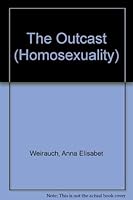 The Outcast (Homosexuality) (Homosexuality) (Homosexuality) B001IP98A4 Book Cover
