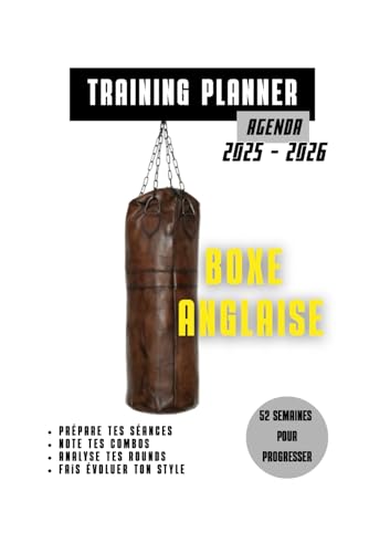 livre Journal de Progression – Boxe anglaise: 52 semaines pour structurer ta pratique, développer ta technique et approfondir ton style !