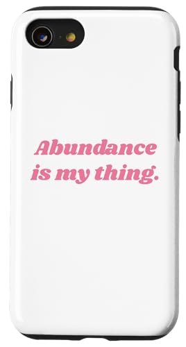 Abundance is my thing - Positive Affirmations �X�}�z�P�[�X iPhone SE (2020) / 7 / 8 �p