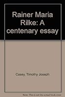 Rainer Maria Rilke: A centenary essay 0064910091 Book Cover