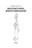 Racconti Medi, Brevi E Brevissimi - 2