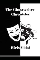 The Ghostwriter Chronicles B0F5QPQ5TG Book Cover