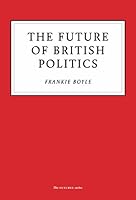The Future of British Politics 1800180101 Book Cover