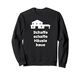 stadtvilla kaufen 8.5 oz, Klassisch geschnitten Stadtvilla - Schaffe schaffe Häusle baue Sweatshirt