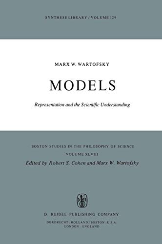 Models: Representation and the Scientific Understanding (Boston Studies in the Philosophy and History of Science, 48)