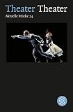 Theater Theater 24: Aktuelle Stücke 24 (Theater / Regie im Theater) - Herausgeber: Uwe B. Carstensen, Stefanie von Lieven Herbert Achternbusch, Gesine Danckwart, Helmut Krausser, Wolfram Lotz, Ewald Palmetshofer, Roland Schimmelpfennig, Werner Schwab, Sam Shepard, Nicky Silver, Andres Veiel 