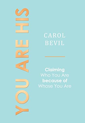 You Are His: Claiming Who You Are Because of Whose You Are
