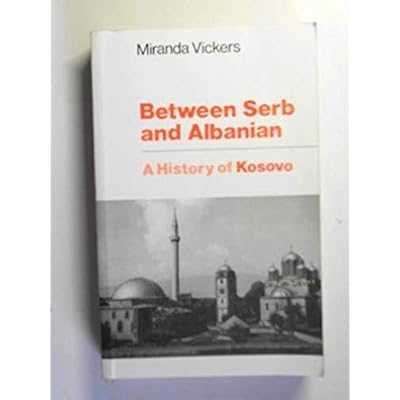Between Serb and Albanian: A History of Kosovo