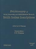 Dictionary of Social, Economic, and Administrative Terms in South India Inscriptions, Volume 1 (A-D)