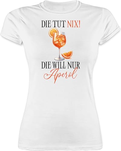 Shirt Damen - Party & Alkohol - Die TUT nix die Will nur Aperol - Aperol Spritz Geschenk Zubehör - S - Weiß - Shirts zum Saufen Partyshirt Sauf Nichts Tshirt lustiges trinkshirt Alki trinkt