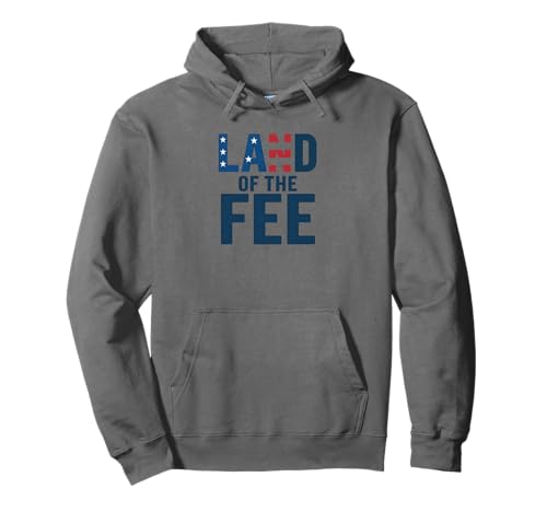 Land of the Fee Patriotic Satire Design Pullover Hoodie