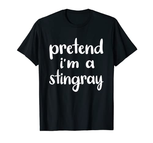 Pretend I'm A Stingray Funny Lazy Halloween - Fiesta de disfraces Camiseta