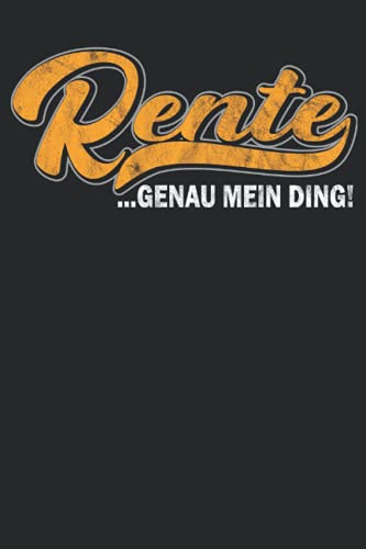 Rente...Genau mein Ding!: Tolles Notizbuch für eine Oma & Opa der 2021 in den Ruhestand geht um Notizen fest zu halten oder ein Tagebuch ab dem Renteneintritt zu führen.