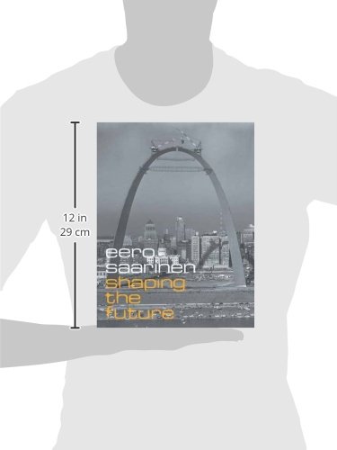 Eero Saarinen: Shaping the Future