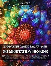 Free Kindle A Mindfulness Coloring Book for Adults: 50 Meditation Designs and Relaxing Patterns for Focus and Stress Relief Book Download for iOS