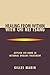 Healing from Within with Chi Nei Tsang: Applied Chi Kung in Internal Organs Treatment