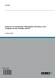 Erasmus von Rotterdam: Philosophia Christiana. Zum Umgang mit der Heiligen Schrift