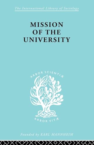 Mission of the University (International Library of Sociology)
