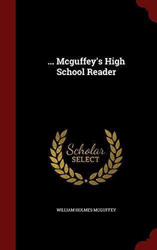 ... Mcguffey's High School Reader 1296580091 Book Cover