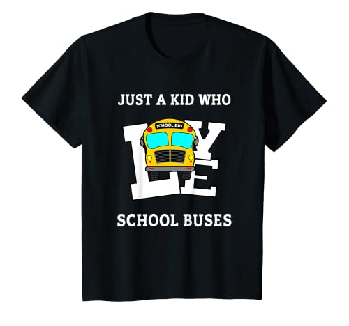Kids Just A Kid Who Loves School Buses Boys Girls Toddlers T-Shirt 1 Kids Just A Kid Who Loves School Buses Boys Girls Toddlers T-Shirt