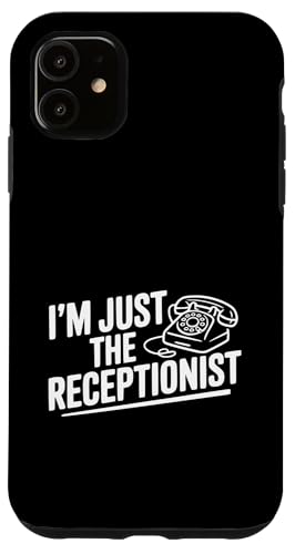 I'm Just The Receptionist Funny Office ���[���A �X�}�z�P�[�X iPhone 11 �p