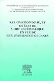  Réanimation du sujet en état de mort encéphalique en vue de prélèvements d\'organes