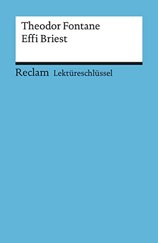 Theodor Fontane: Effi Briest. Lektüreschlüssel