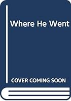 Where He Went 0670760749 Book Cover