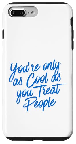 You only Cool as you Treat People Funny Real Honest Life �X�}�z�P�[�X iPhone 7 Plus/8 Plus �p