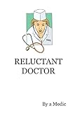 Reluctant Doctor