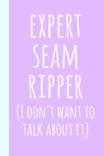Expert Seam Ripper: Blank Lined Journal Notebook for Writing Notes, Lists, Ideas, and More | Funny Cover Quote for Sewers, Quilters, and Crafters image 3