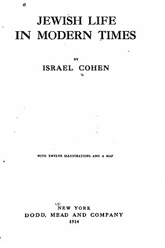Jewish Life in Modern Times. With Twelve Illustrations and a Map