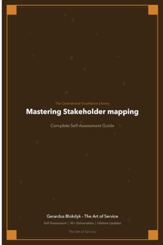The Operational Excellence Library; Mastering Stakeholder mapping