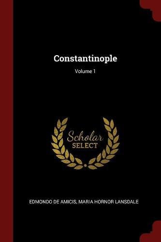 Constantinople; Volume 1
