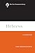 Hebrews: A Commentary (The New Testament Library)