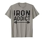 Iron Addict - Gym T-Shirt