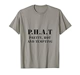Phat Pretty Funny T-Shirt