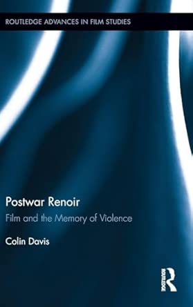 Postwar Renoir: Film and the Memory of Violence: 16 book cover